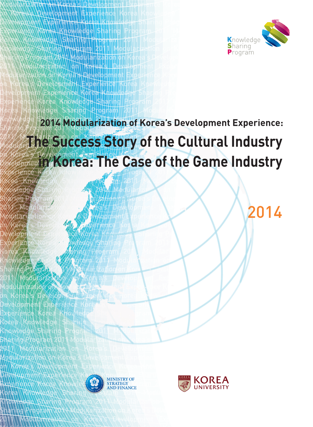 The Success Story of the Cultural Industry in Korea: the Case of the Game Industry