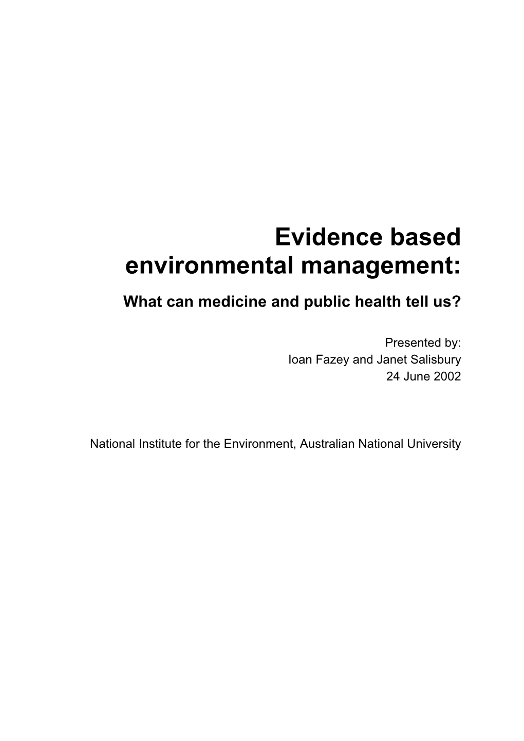 Evidence Based Environmental Management: What Can Medicine and Public Health Tell Us?