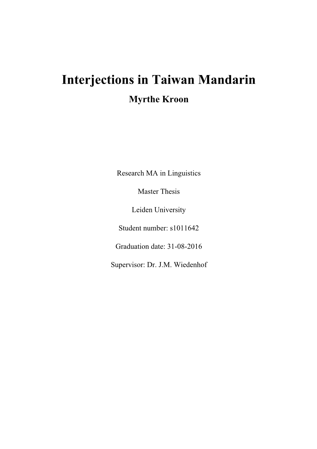 Interjections in Taiwan Mandarin Myrthe Kroon