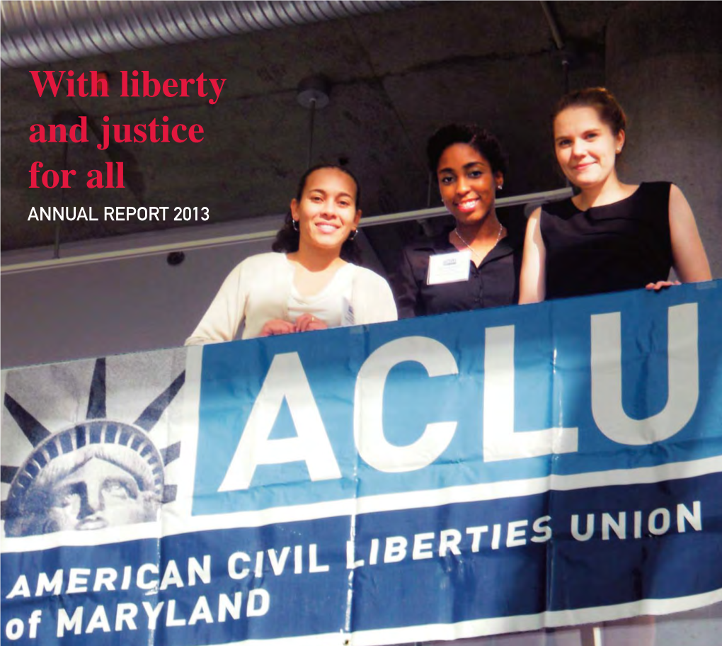 With Liberty and Justice for All ANNUAL REPORT 2013 2013: a Year of History in the Making