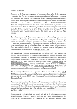 La Historia De Internet Se Remonta Al Temprano Desarrollo De Las Redes De Comunicación. La Idea De Una Red De Computadoras Dise