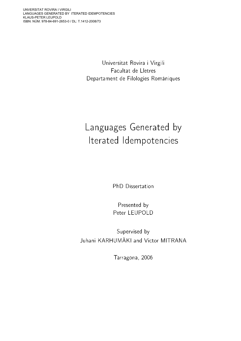 Languages Generated by Iterated Idempotencies Klaus-Peter Leupold Isbn: Núm