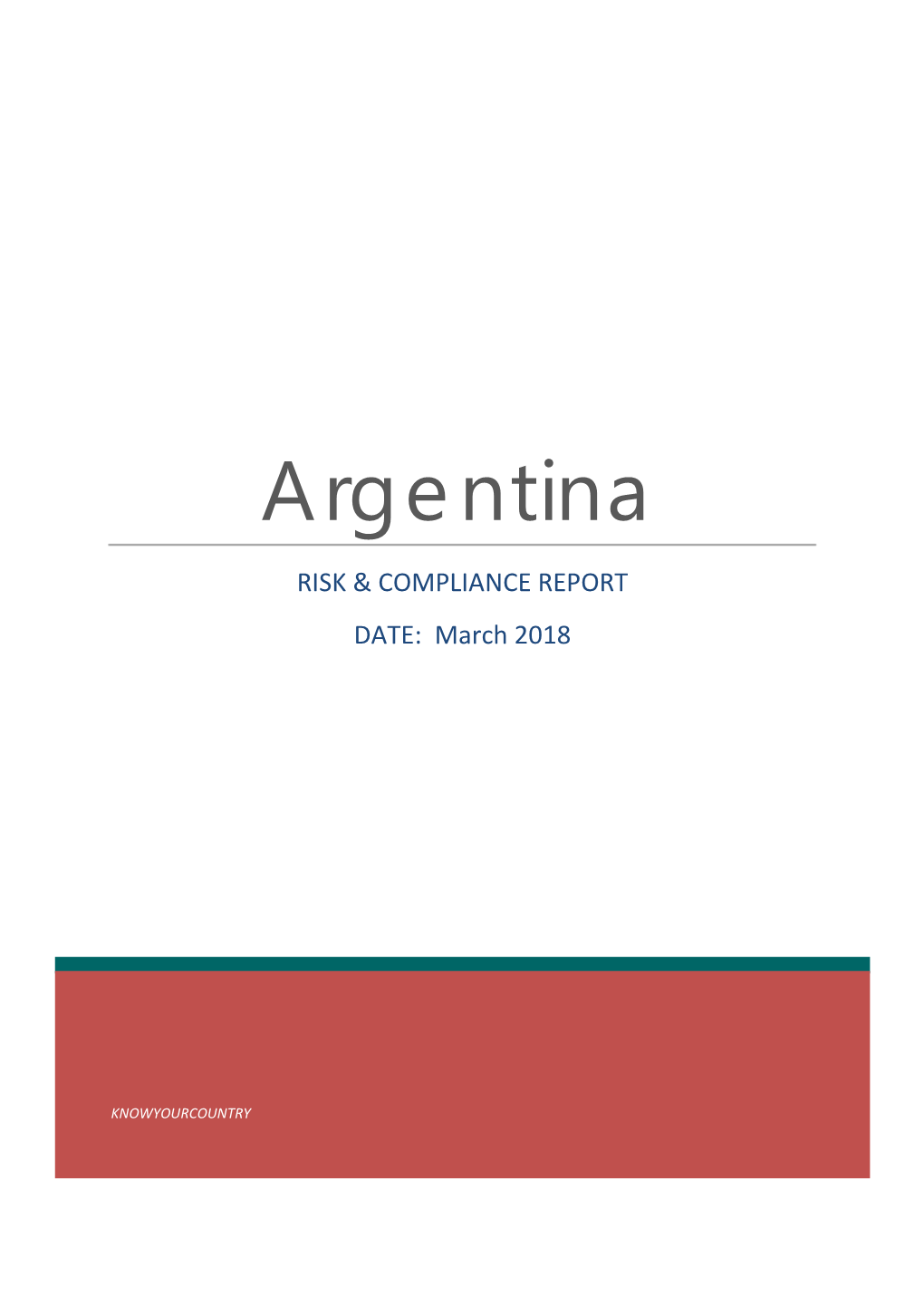 Argentina RISK & COMPLIANCE REPORT DATE: March 2018