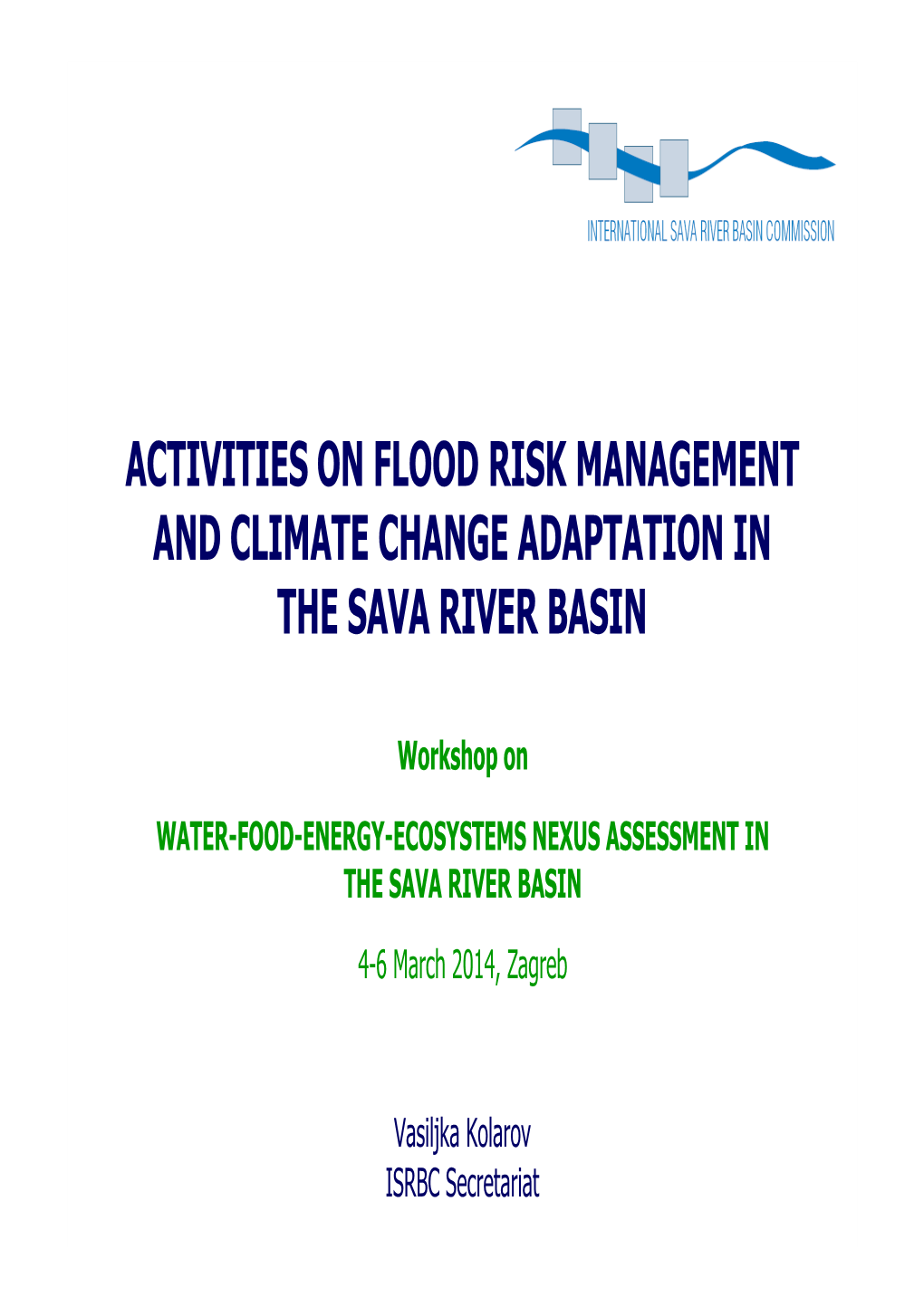 Activities on Flood Risk Management and Climate Change Adaptation in the Sava River Basin