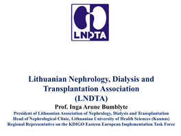 Lithuanian Nephrology, Dialysis and Transplantation Association (LNDTA) Prof