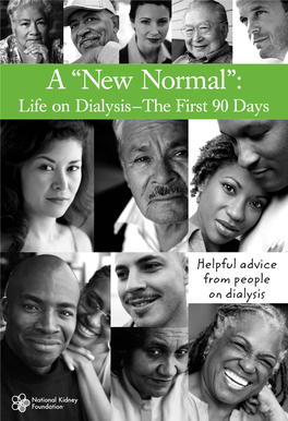 A New Normal: Life on Dialysis—The First 90 Days
