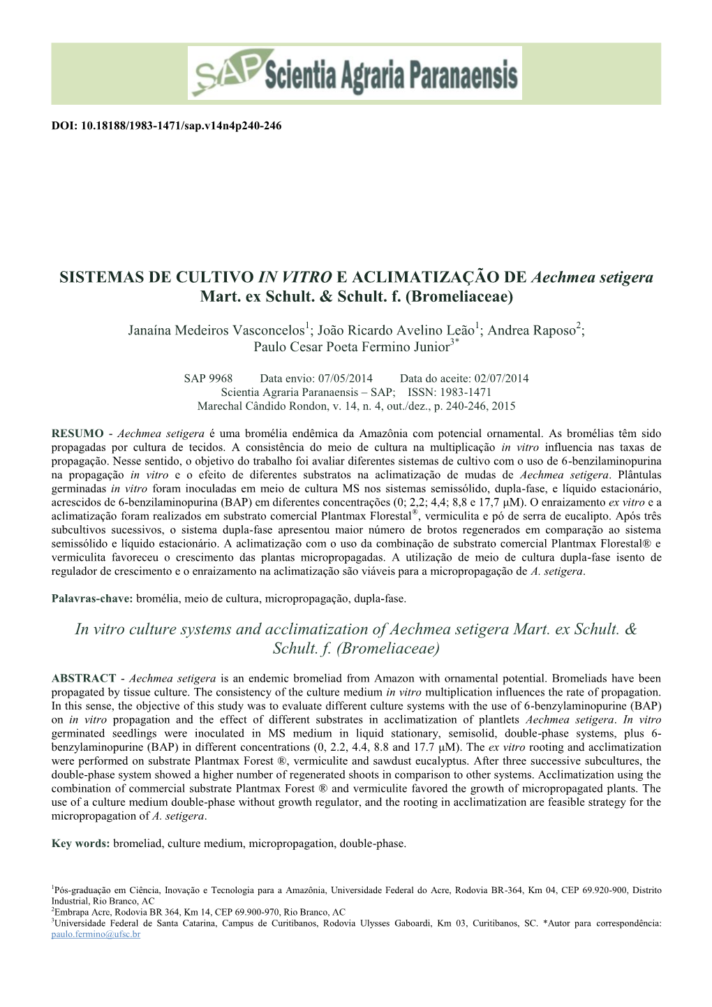 SISTEMAS DE CULTIVO in VITRO E ACLIMATIZAÇÃO DE Aechmea Setigera Mart. Ex Schult. & Schult. F. (Bromeliaceae) in Vitro