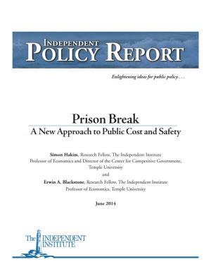 Prison Break a New Approach to Public Cost and Safety
