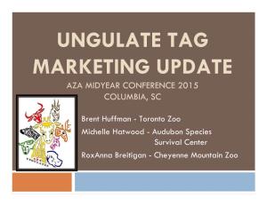 Ungulate Tag Marketing Update Aza Midyear Conference 2015 Columbia, Sc