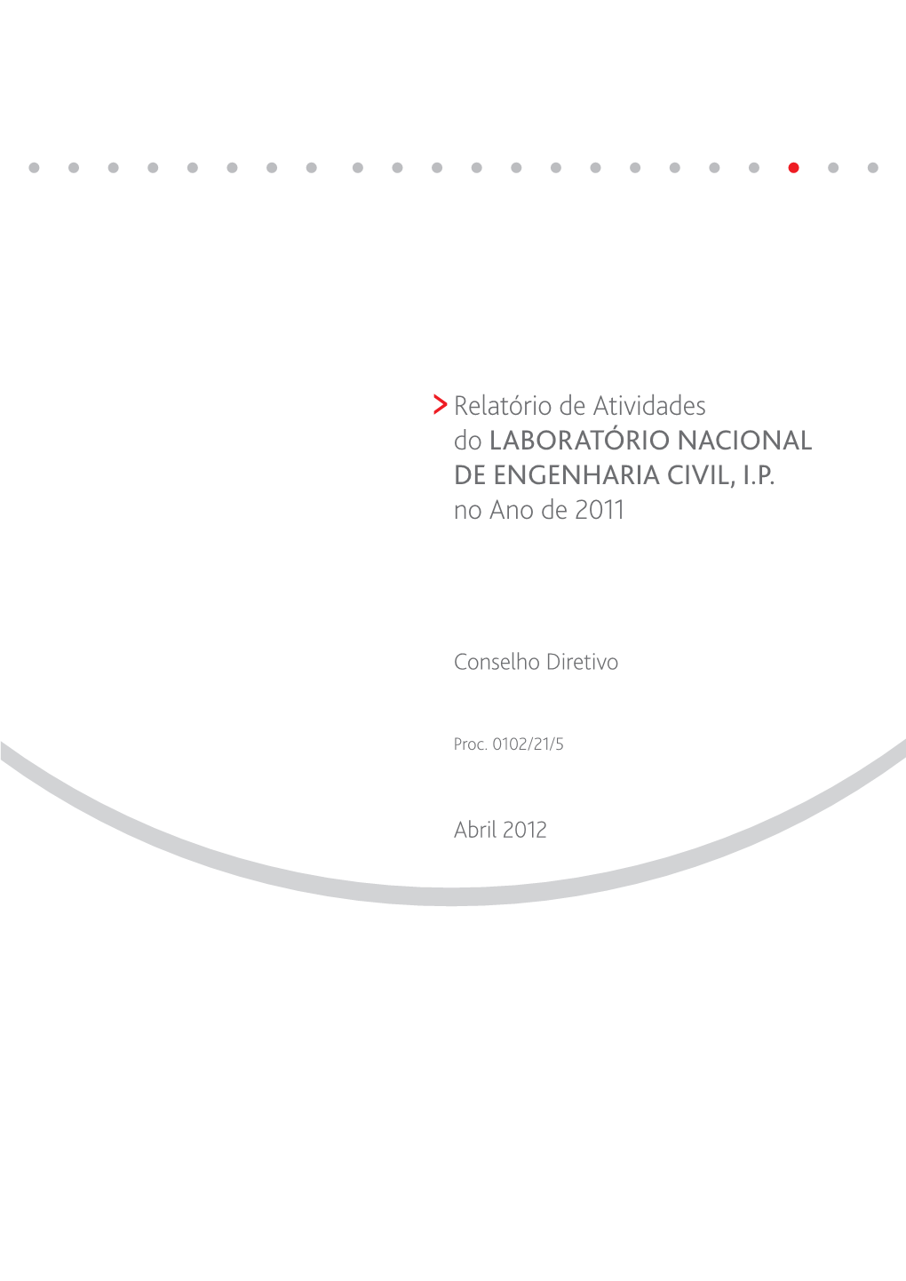 Relatório De Atividades Do LABORATÓRIO NACIONAL DE ENGENHARIA CIVIL, I.P