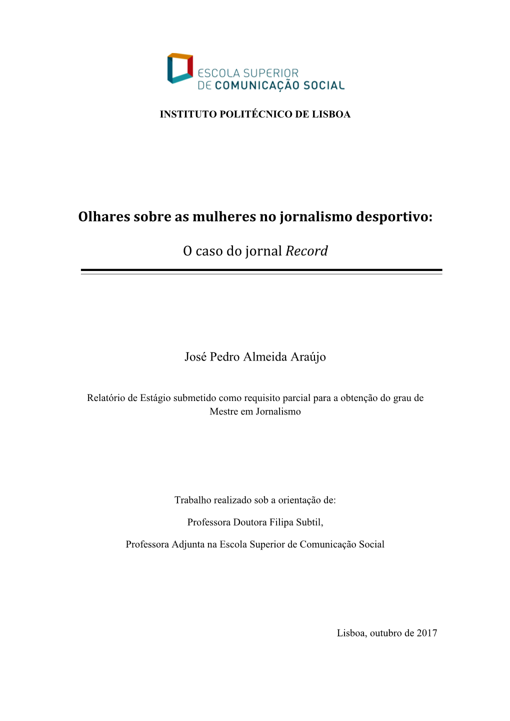 Olhares Sobre As Mulheres No Jornalismo Desportivo: O Caso Do