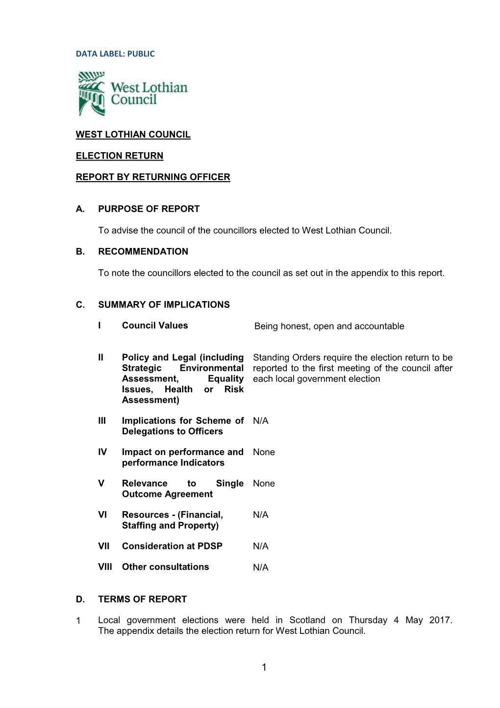 PUBLIC WEST LOTHIAN COUNCIL ELECTION RETURN REPORT by RETURNING OFFICER A. PURPOSE of REPORT to Advise the Counc