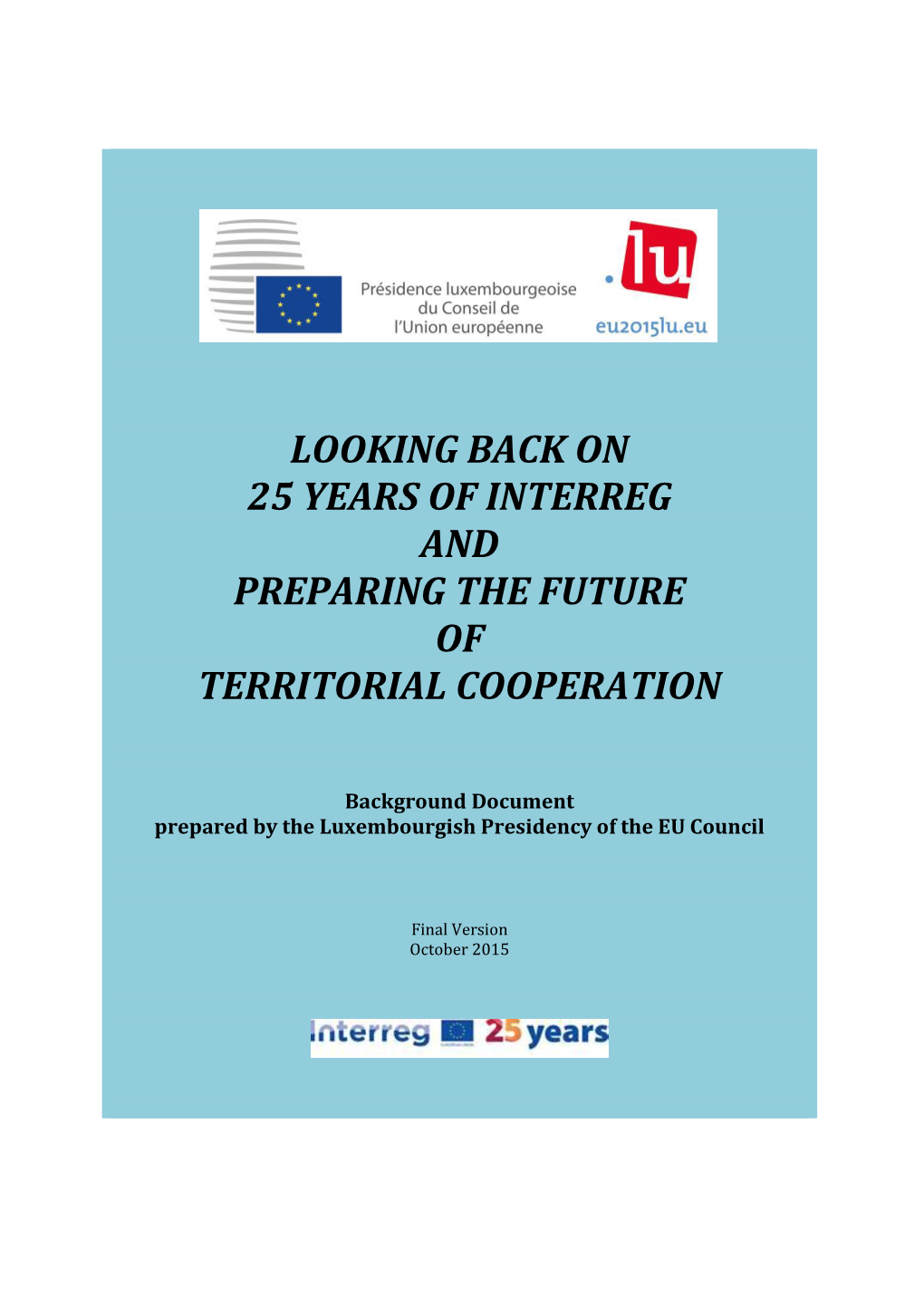 Looking Back on 25 Years of Interreg and Preparing the Future of Territorial Cooperation