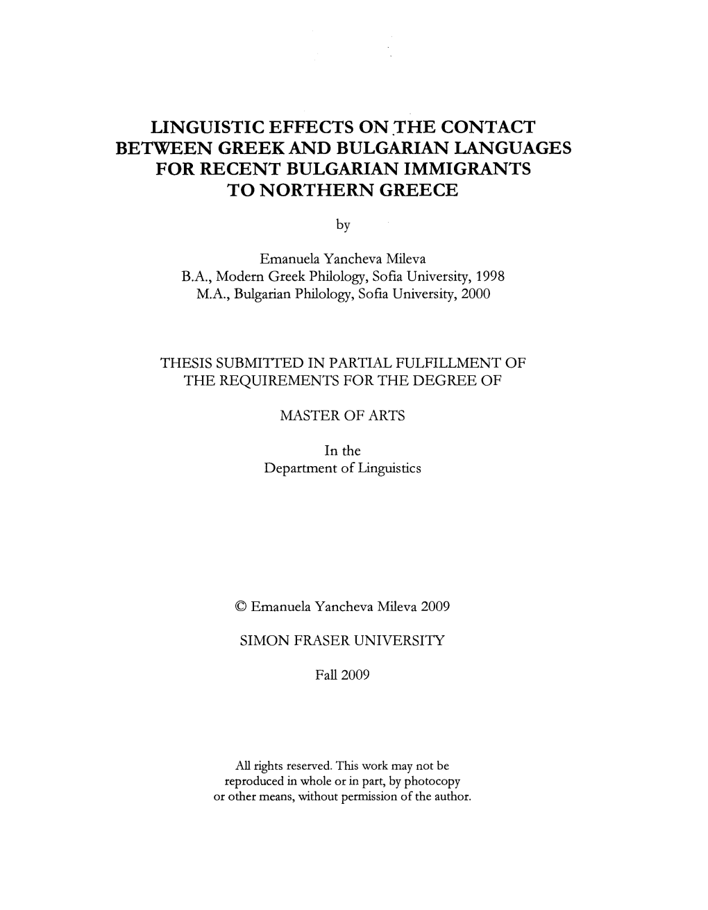 Linguistic Effects on ,The Contact Between Greek and Bulgarian Languages for Recent Bulgarian Immigrants to Northern Greece