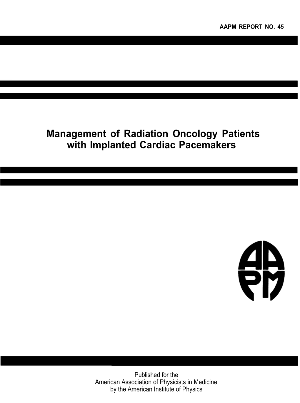 Management of Radiation Oncology Patients with Implanted Cardiac Pacemakers