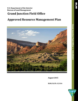Grand Junction Field Office Approved Resource Management Plan Grand Junction Field Office Grand Junction Field ● COLORADO