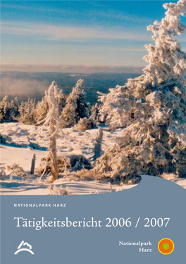 Tätigkeitsbericht 2006 / 2007 Der Nationalpark Harz - So Erreichen Sie Uns Direkt!