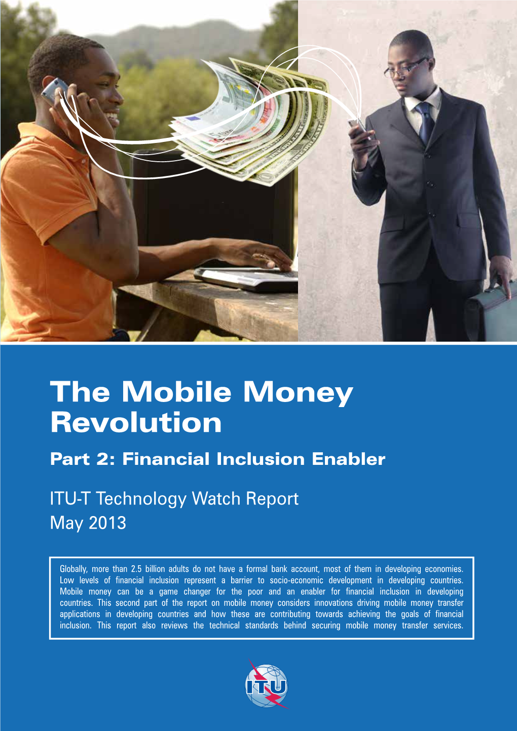 The Mobile Money Revolution –‎ Part 2: Financial Inclusion Enabler (May 2013) I