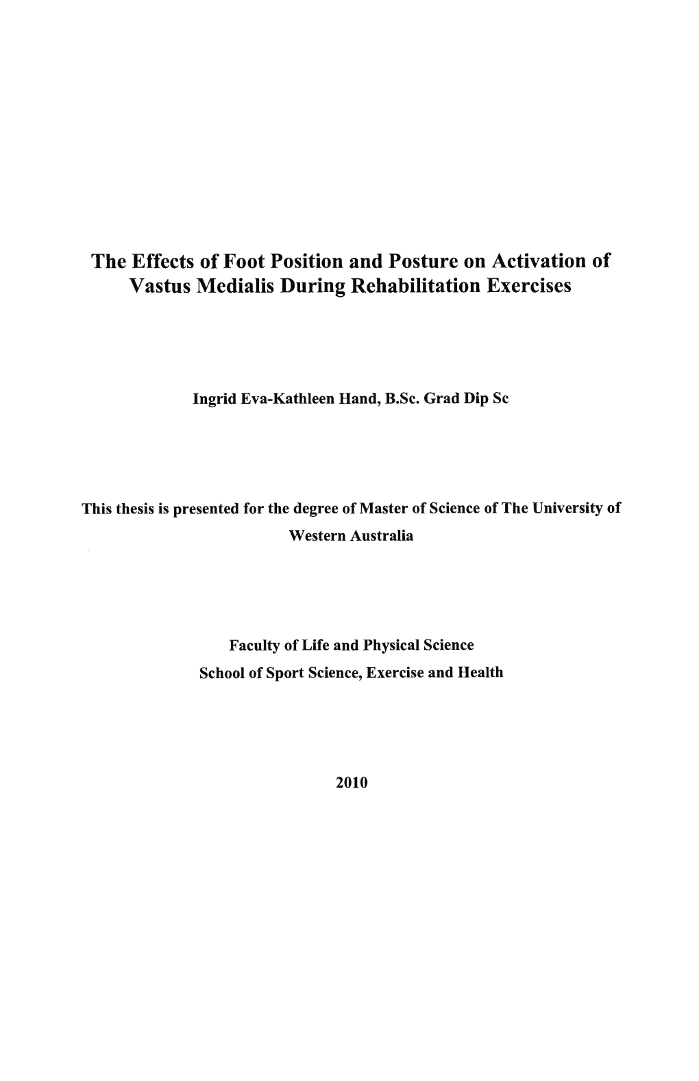 The Effects of Foot Position and Posture on Activation of Vastus Medialis During Rehabilitation Exercises