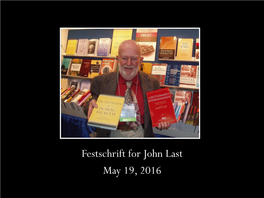 Festschrift for John Last May 19, 2016