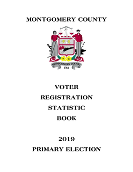 Montgomery County Voter Registration Statistic Book 2019 Primary Election