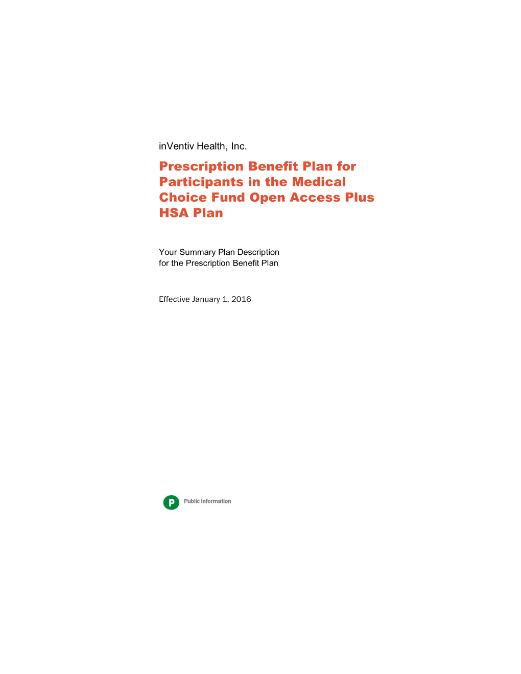 Prescription Benefit Plan for Participants in the Medical Choice Fund Open Access Plus HSA Plan