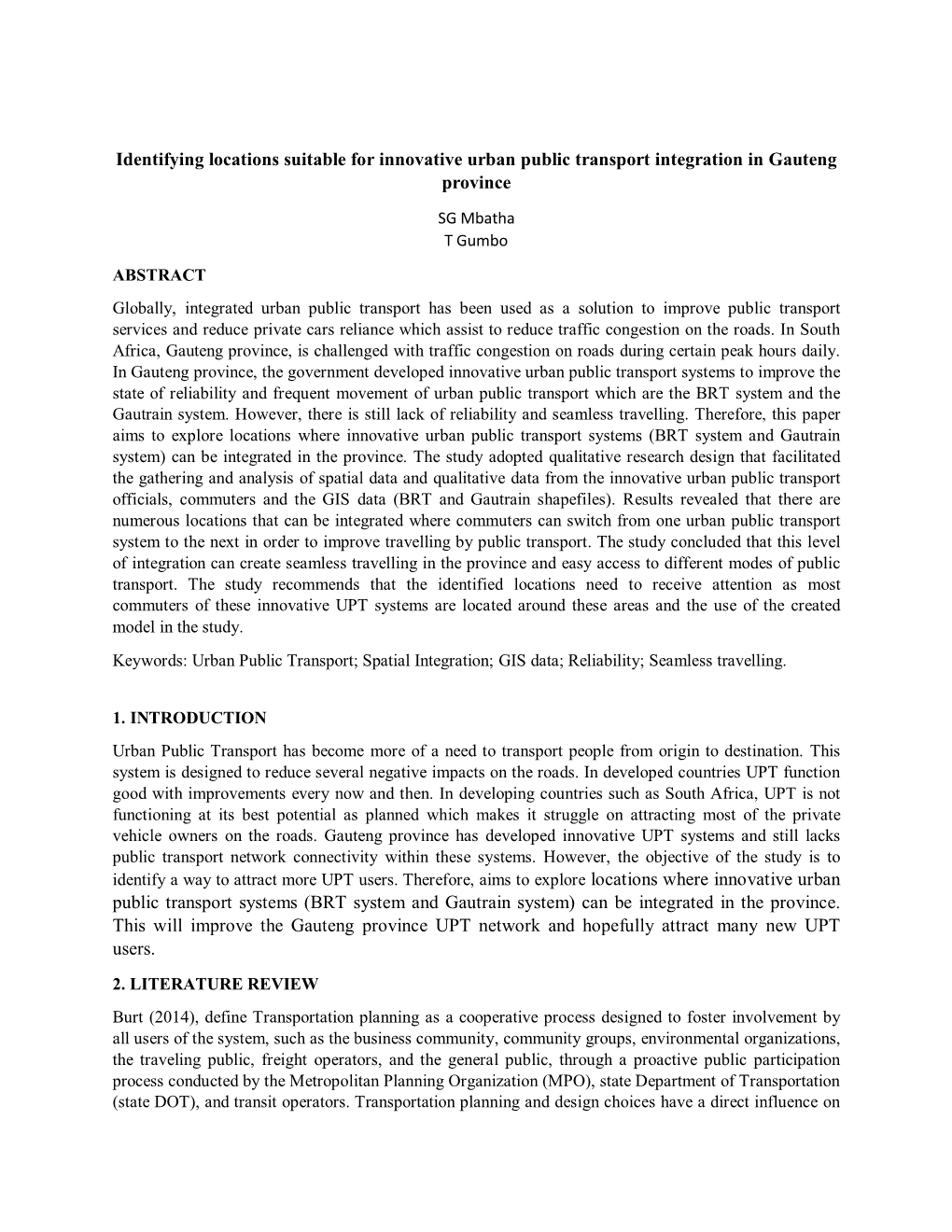 Identifying Locations Suitable for Innovative Urban Public Transport Integration in Gauteng Province SG Mbatha T Gumbo