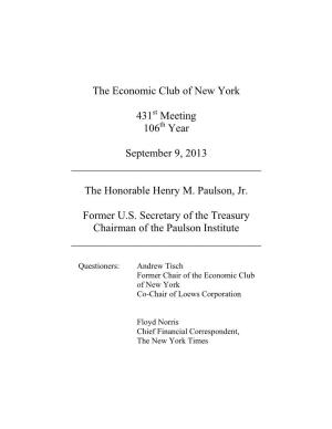The Economic Club of New York 431 Meeting 106 Year September 9, 2013 the Honorable Henry M