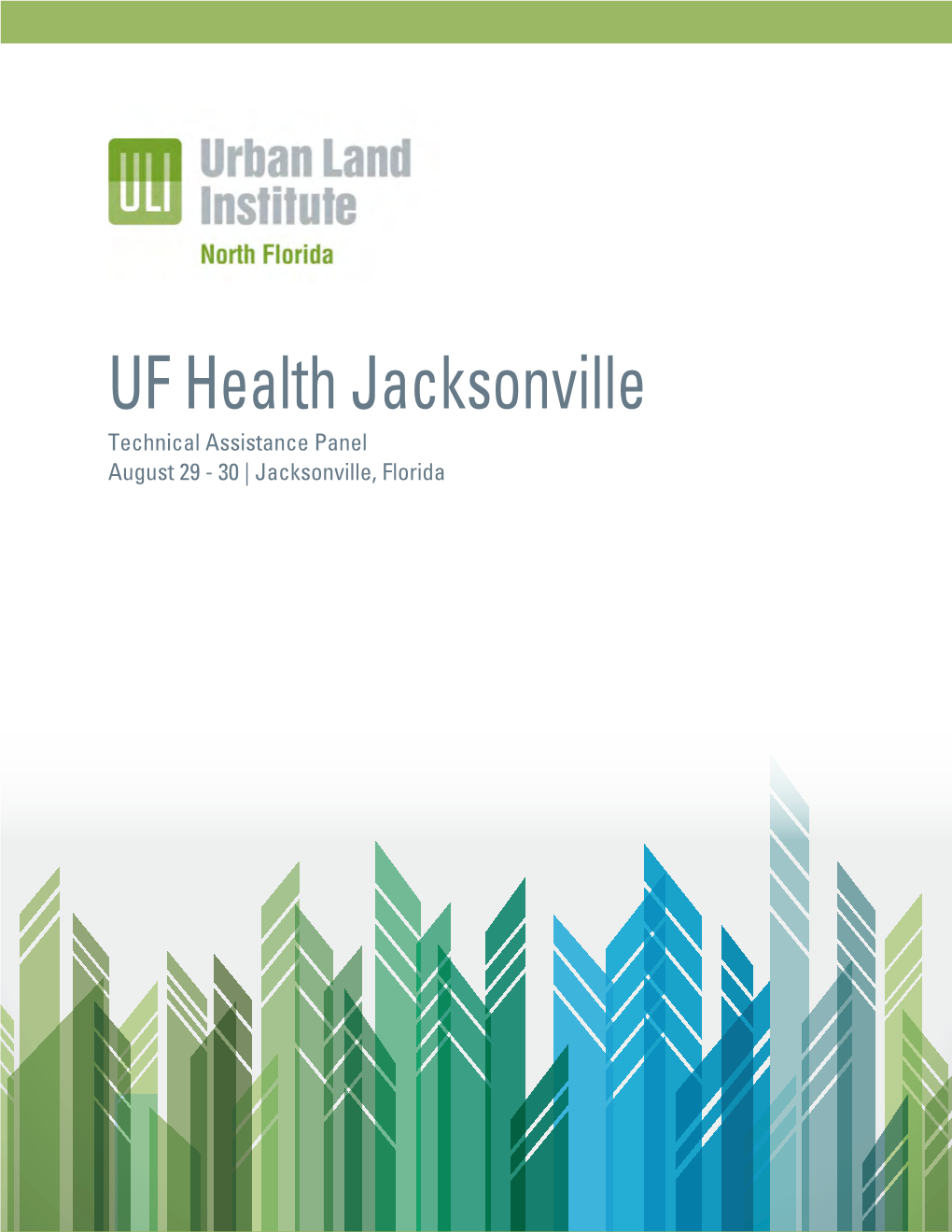UF Health Jacksonville Technical Assistance Panel August 29 - 30 | Jacksonville, Florida