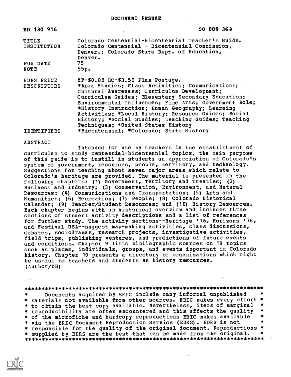 Colorado Centennial-Bicentennial Teacher's Guide. INSTITUTION Colorado Centennial - Bicentennial Commission, Denver.; Colorado State Dept