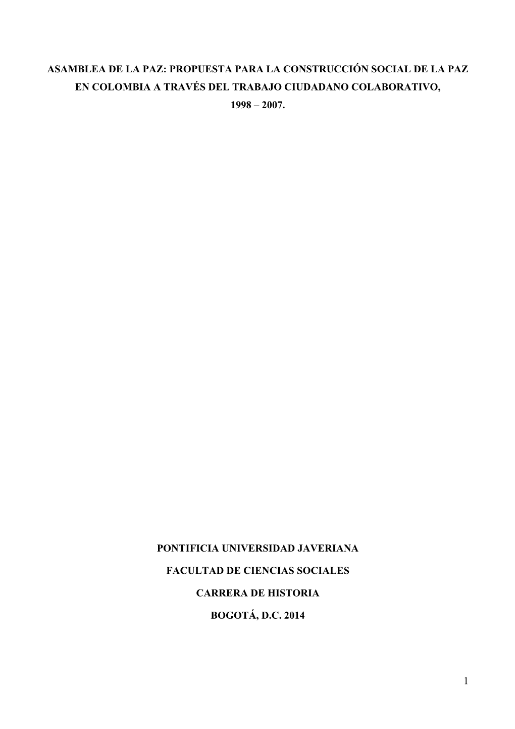 Asamblea De La Paz: Propuesta Para La Construcción Social De La Paz En Colombia a Través Del Trabajo Ciudadano Colaborativo, 1998 – 2007