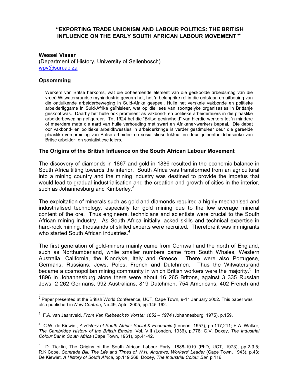 “Exporting Trade Unionism and Labour Politics: the British Influence on the Early South African Labour Movement” ∗∗∗