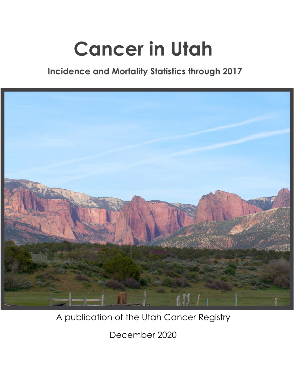 Cancer in Utah: Incidence and Mortality Statistics Through 2017