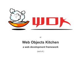 Web Objects Kitchen a Web Development Framework