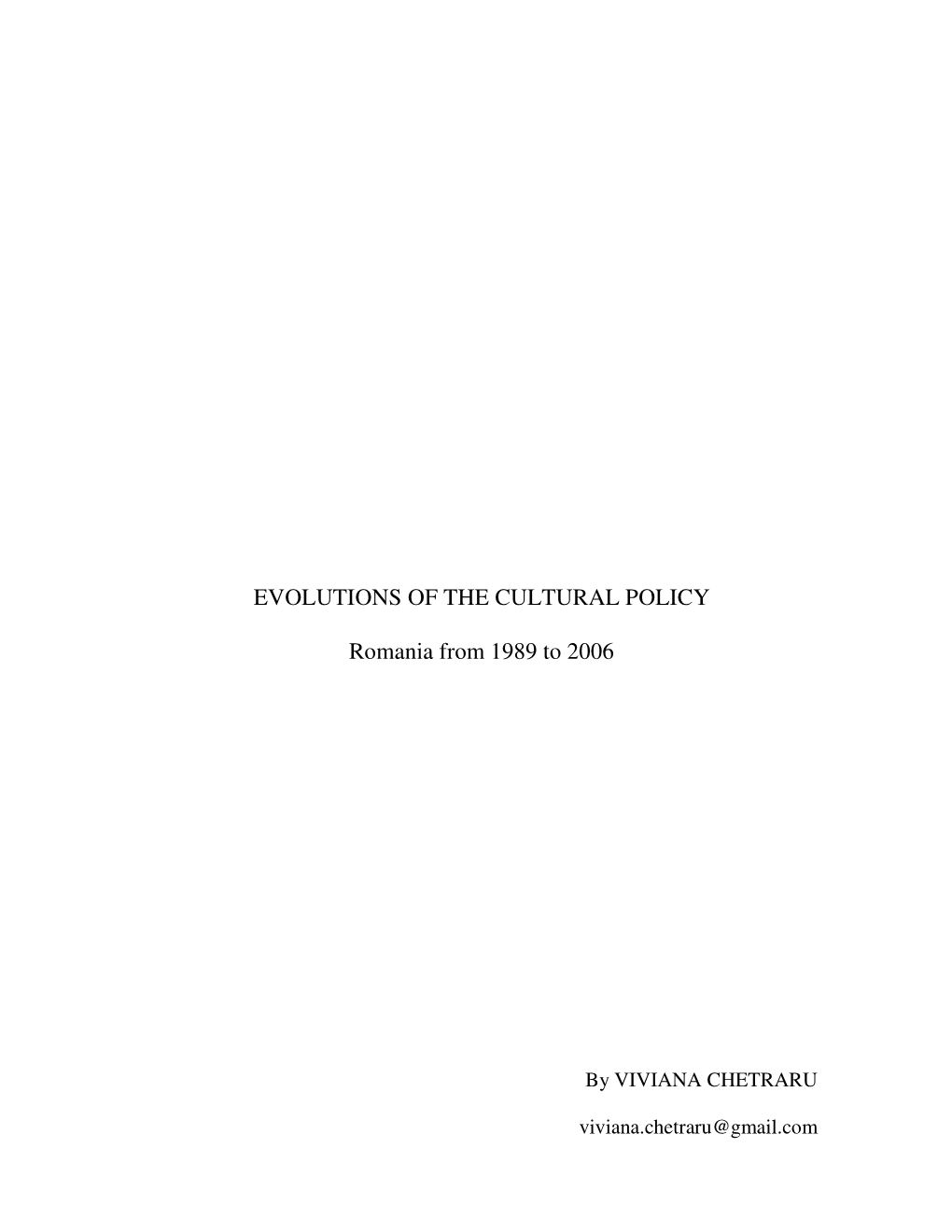 EVOLUTIONS of the CULTURAL POLICY Romania from 1989 to 2006