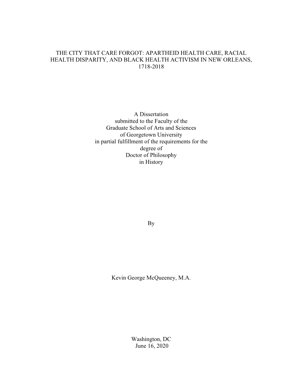 The City That Care Forgot: Apartheid Health Care, Racial Health Disparity, and Black Health Activism in New Orleans, 1718-2018