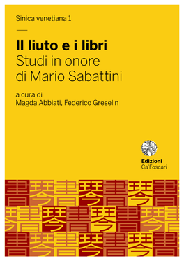 — Il Liuto E I Libri Studi in Onore Di Mario Sabattini a Cura Di Magda Abbiati, Federico Greselin