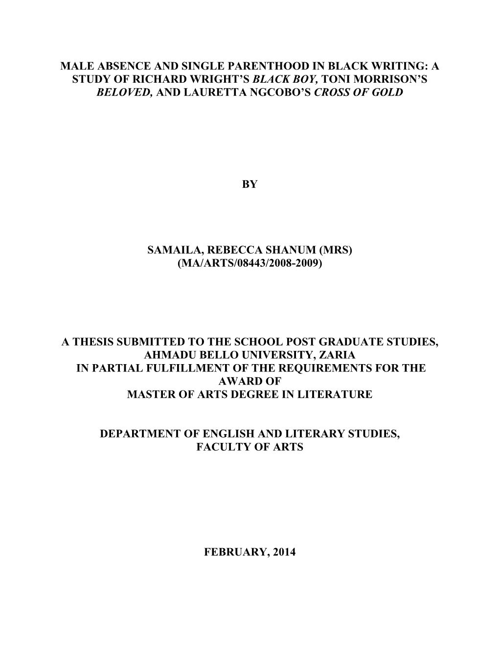 Male Absence and Single Parenthood in Black Writing: a Study of Richard Wright's Black Boy, Toni Morrison's Beloved, And