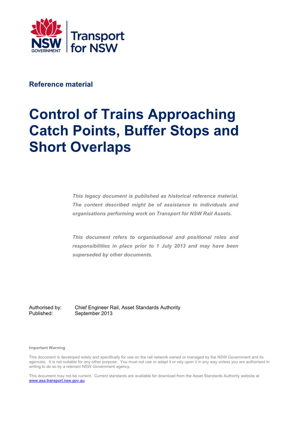 Control of Trains Approaching Catch Points, Buffer Stops and Short Overlaps