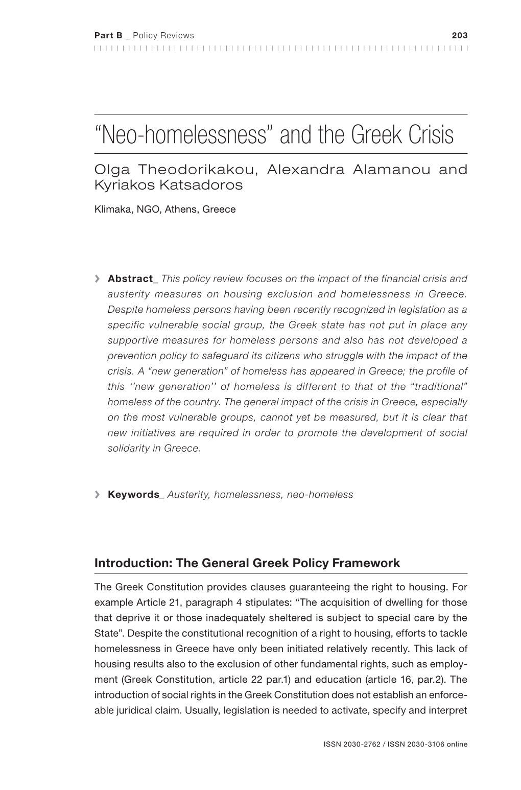 “Neo-Homelessness” and the Greek Crisis Olga Theodorikakou, Alexandra Alamanou and Kyriakos Katsadoros