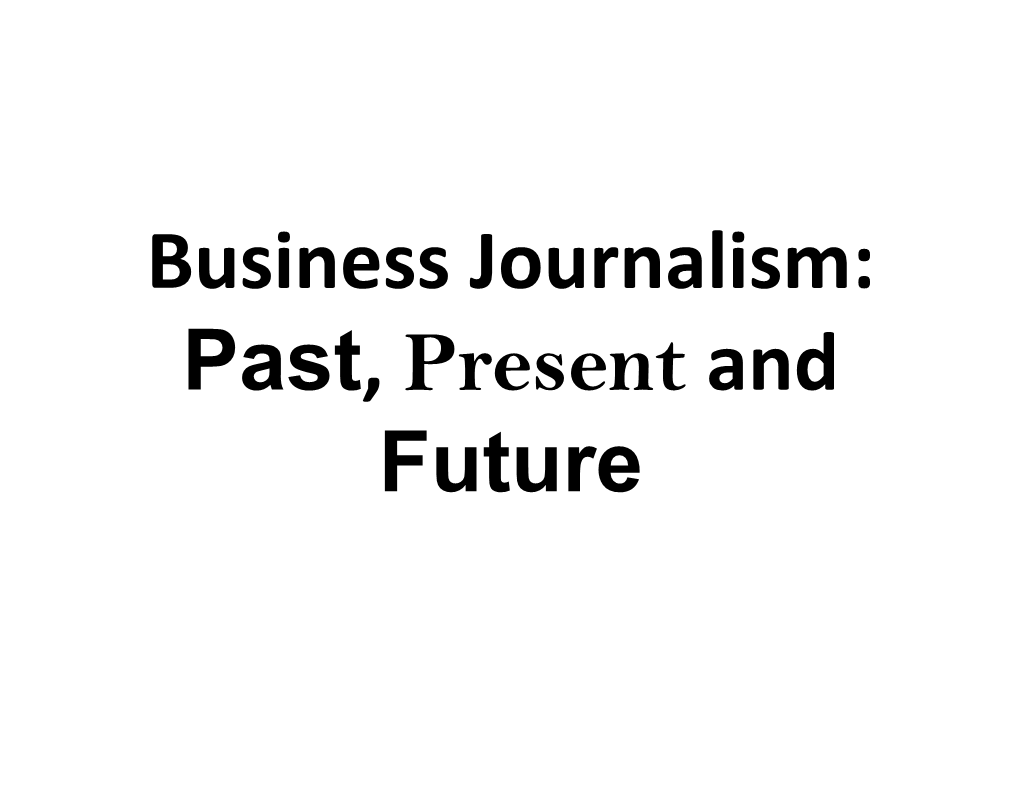 Business Journalism: Past, Present and Future Gerald Corrigan Minneapolis Federal Reserve 1973 Oil Embargo Arab Oil Embargo U.S