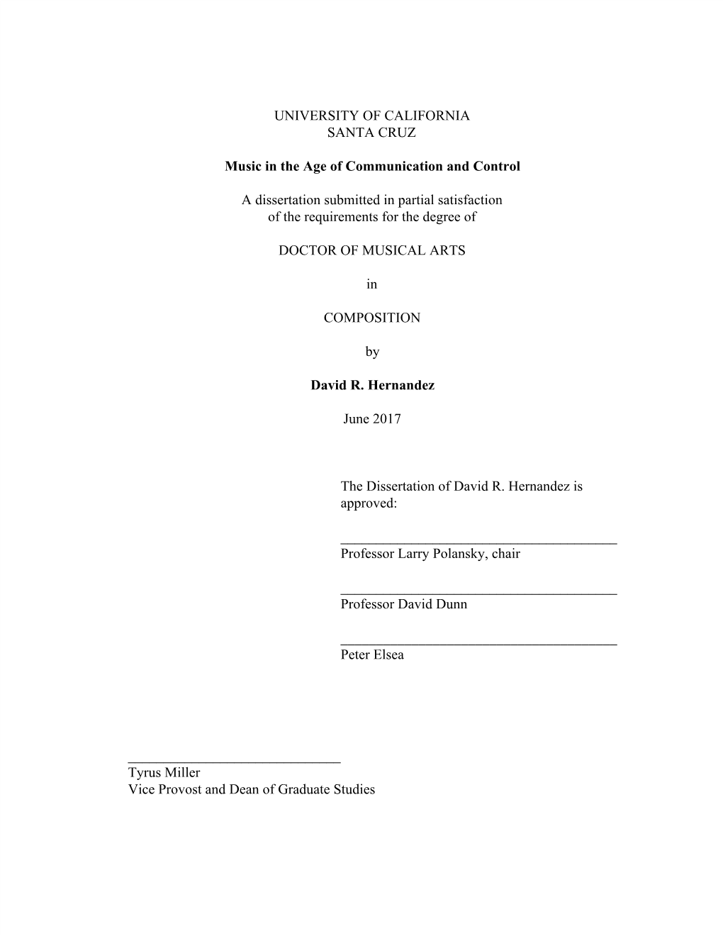 UNIVERSITY of CALIFORNIA SANTA CRUZ Music in the Age of Communication and Control a Dissertation Submitted in Partial Satisfacti