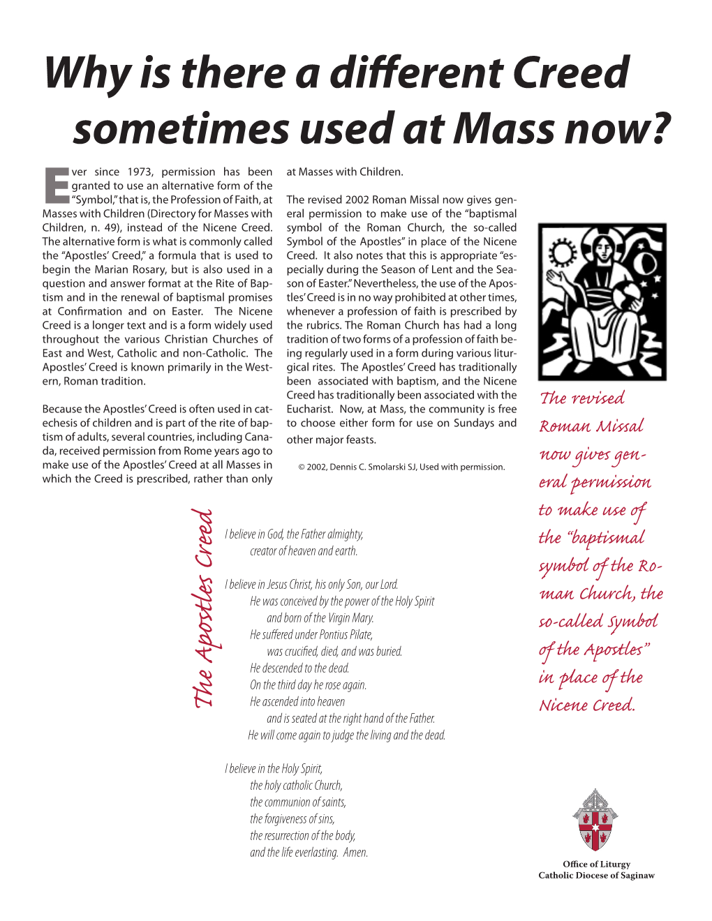 Why Is There a Different Creed Sometimes Used at Mass Now? Ver Since 1973, Permission Has Been at Masses with Children