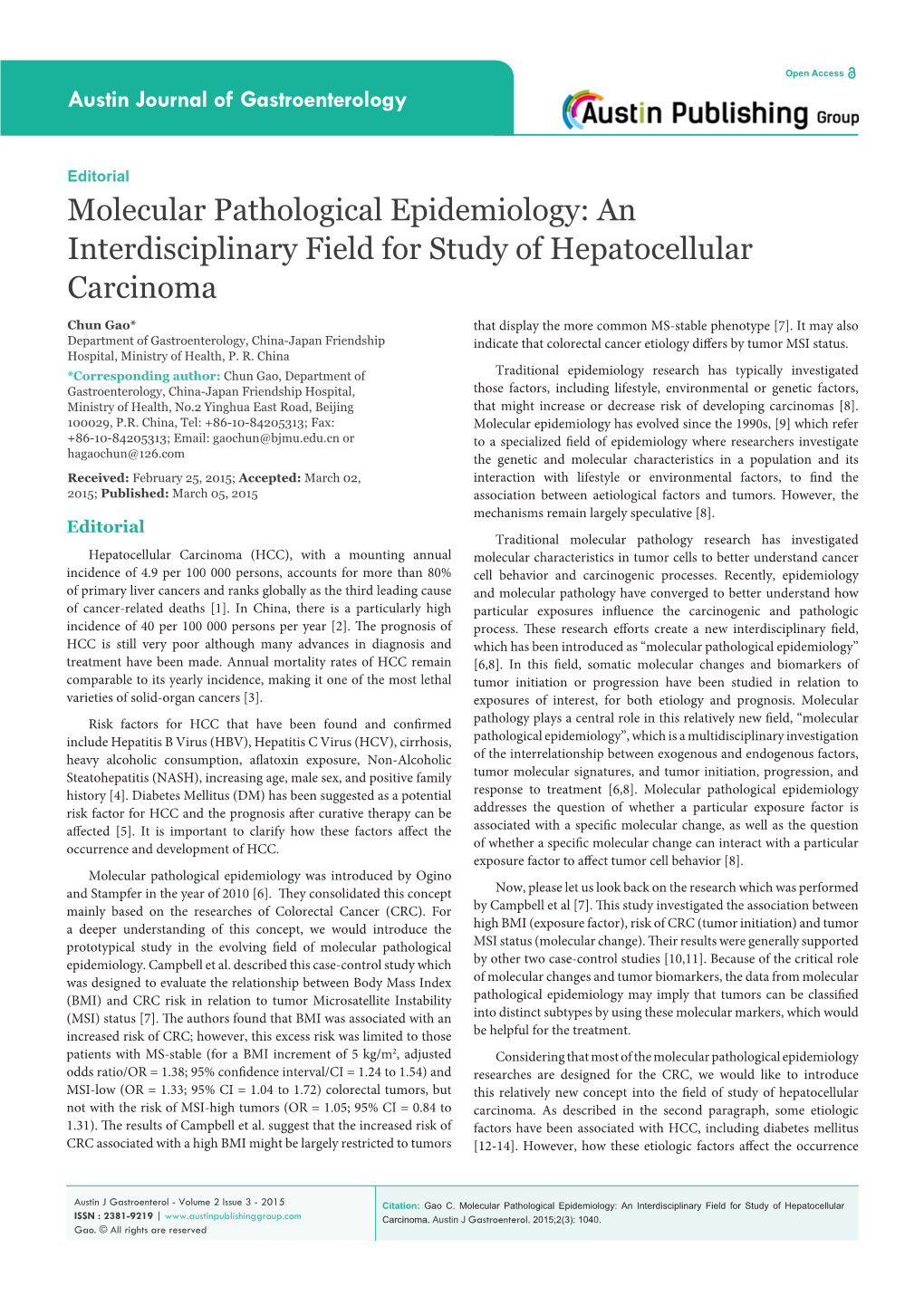 Molecular Pathological Epidemiology: an Interdisciplinary Field for Study of Hepatocellular Carcinoma Chun Gao* That Display the More Common MS-Stable Phenotype [7]