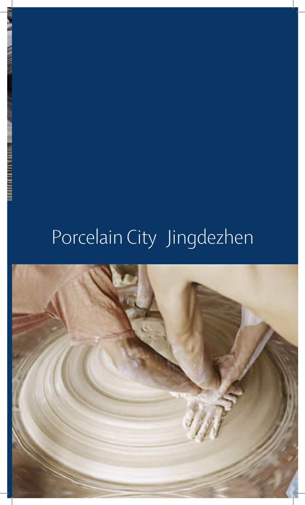 Porcelain City Jingdezhen