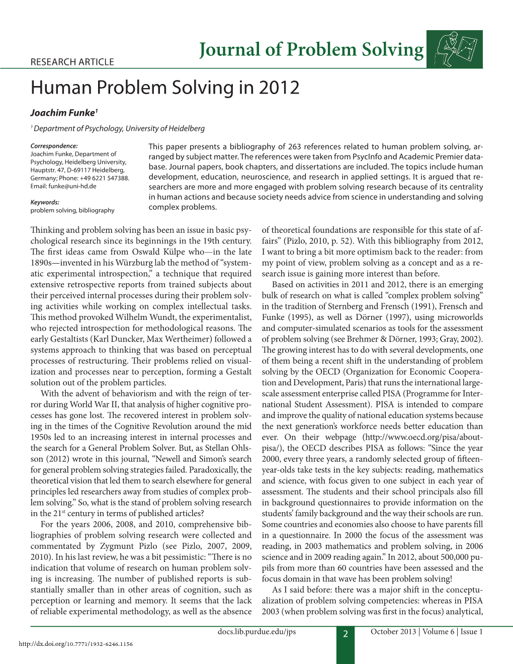 Human Problem Solving in 2012 Joachim Funke1 1 Department of Psychology, University of Heidelberg