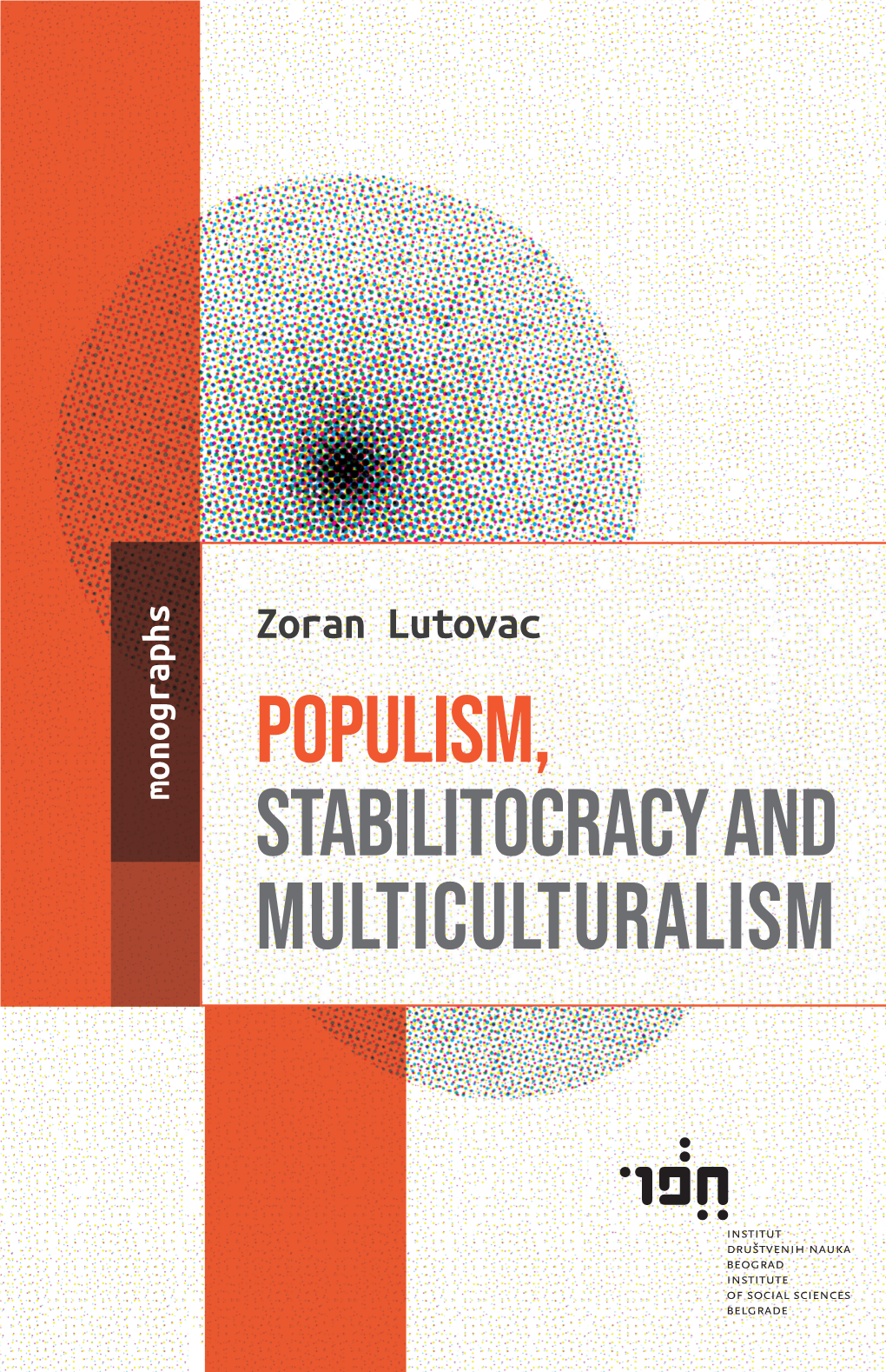 Populism, Stabilitocracyand Multiculturalism