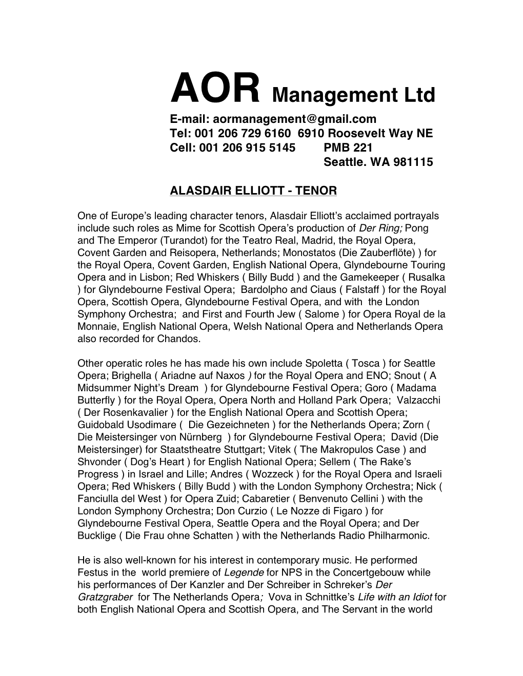 AOR Management Ltd E-Mail: Aormanagement@Gmail.Com Tel: 001 206 729 6160 6910 Roosevelt Way NE Cell: 001 206 915 5145 PMB 221 Seattle