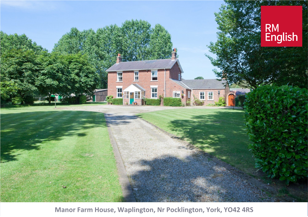 Manor Farm House, Waplington, Nr Pocklington, York, YO42 4RS • Substantial Home in Rural Setting with Approx