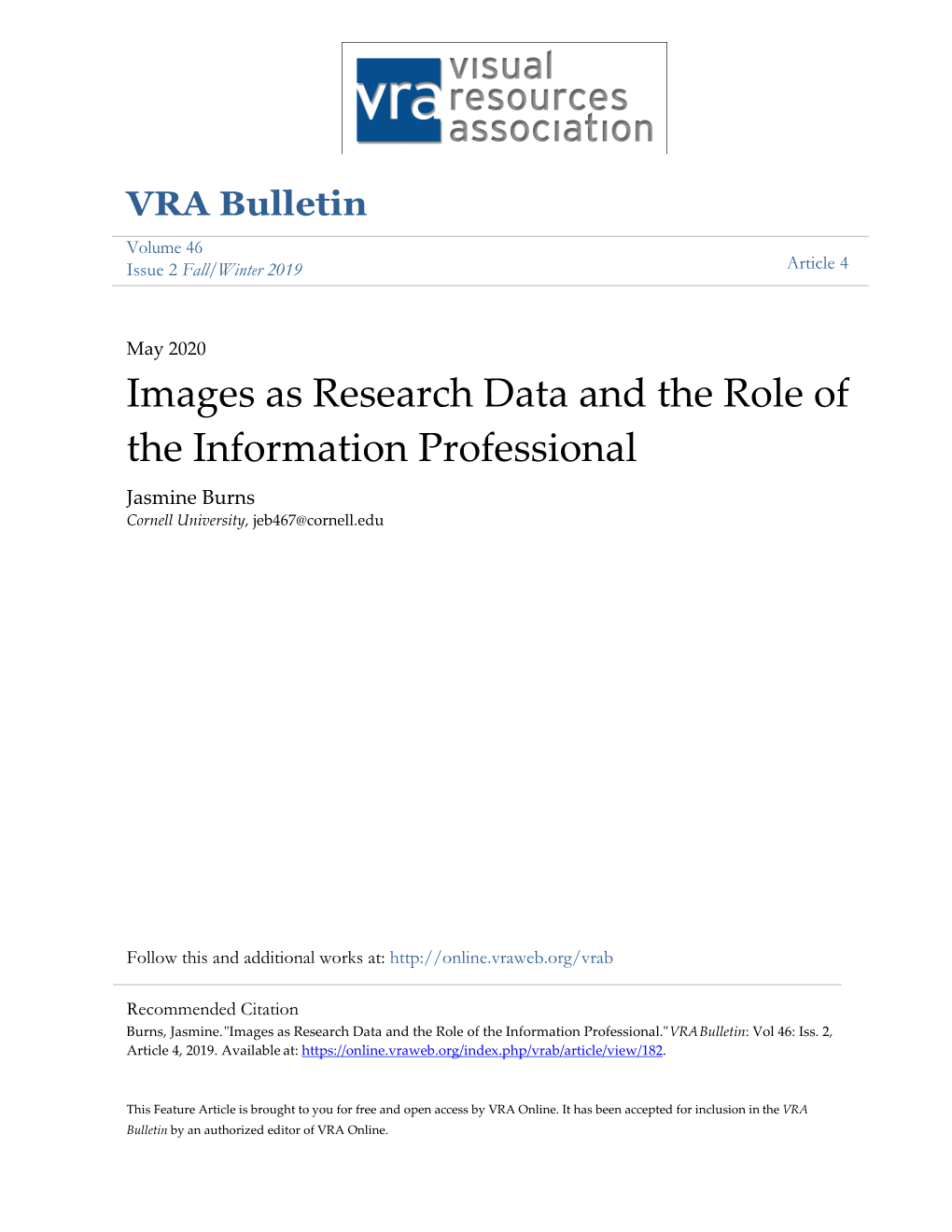 Images As Research Data and the Role of the Information Professional Jasmine Burns Cornell University, Jeb467@Cornell.Edu